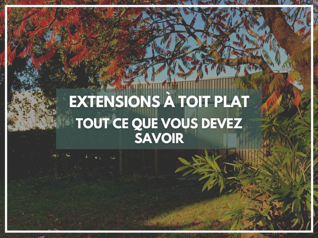 Extensions à toit plat