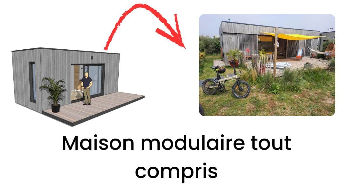 Maison modulaire tout compris