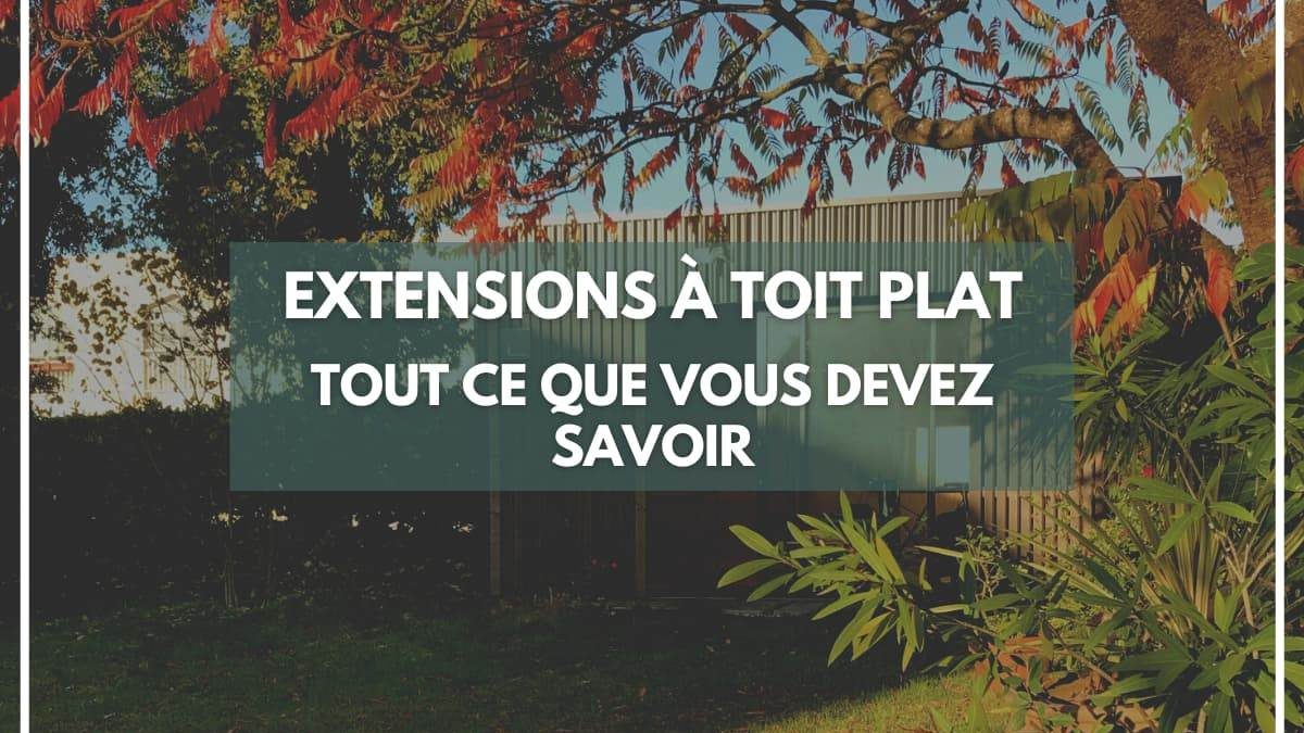 Extensions à toit plat