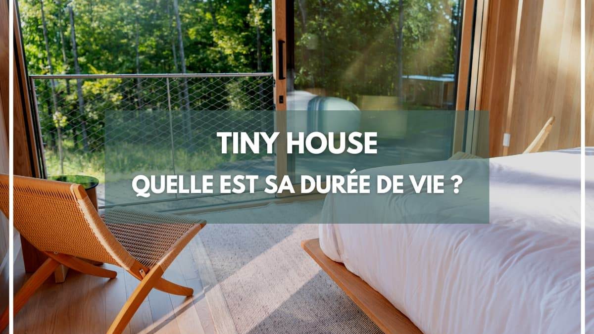 tiny house durée de vie