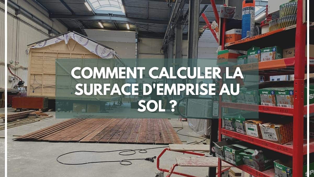 Comment calculer la surface d'emprise au sol ?