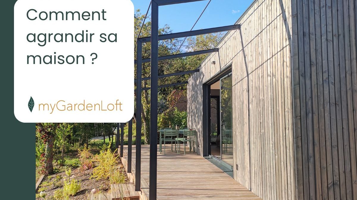 comment agrandir sa maison ?